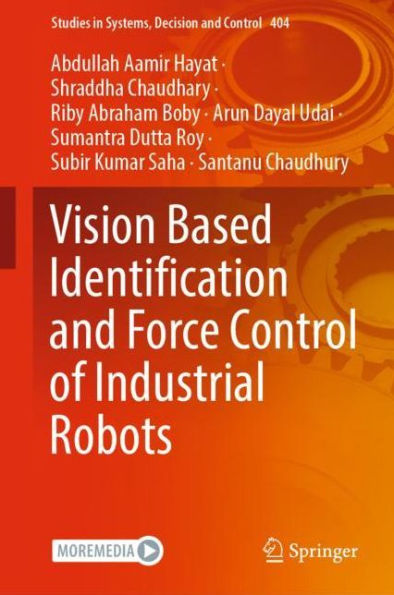 Vision Based Identification and Force Control of Industrial Robots