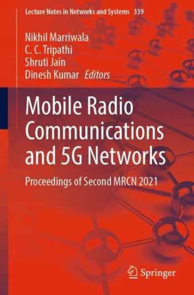 Mobile Radio Communications and 5G Networks: Proceedings of Second MRCN 2021