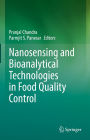Nanosensing and Bioanalytical Technologies in Food Quality Control