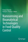 Nanosensing and Bioanalytical Technologies in Food Quality Control