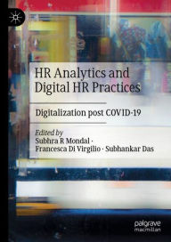 Title: HR Analytics and Digital HR Practices: Digitalization post COVID-19, Author: Subhra R Mondal