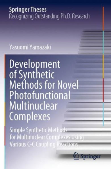 Development of Synthetic Methods for Novel Photofunctional Multinuclear Complexes: Simple Complexes Using Various C-C Coupling Reactions