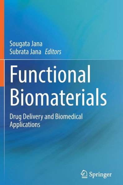 Functional Biomaterials: Drug Delivery and Biomedical Applications