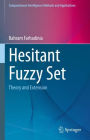 Hesitant Fuzzy Set: Theory and Extension
