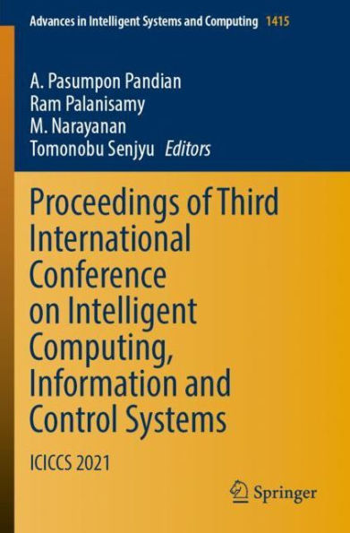 Proceedings of Third International Conference on Intelligent Computing, Information and Control Systems: ICICCS 2021