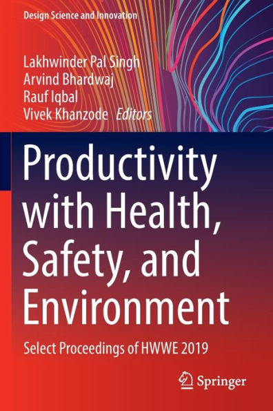 Productivity with Health, Safety, and Environment: Select Proceedings of HWWE 2019