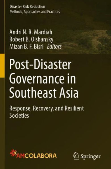 Post-Disaster Governance Southeast Asia: Response, Recovery, and Resilient Societies