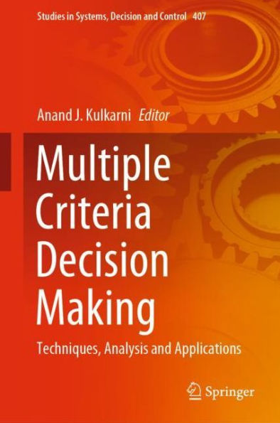 Multiple Criteria Decision Making: Techniques, Analysis and Applications