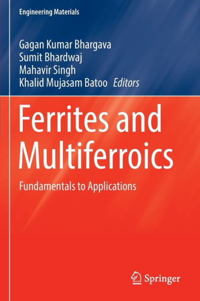 Ferrites and Multiferroics: Fundamentals to Applications