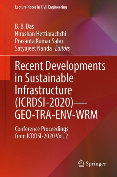 Recent Developments in Sustainable Infrastructure (ICRDSI-2020)-GEO-TRA-ENV-WRM: Conference Proceedings from ICRDSI-2020 Vol. 2