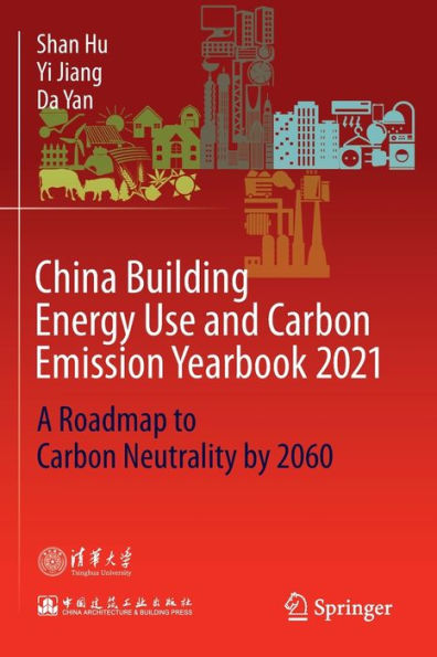 China Building Energy Use and Carbon Emission Yearbook 2021: A Roadmap to Neutrality by 2060