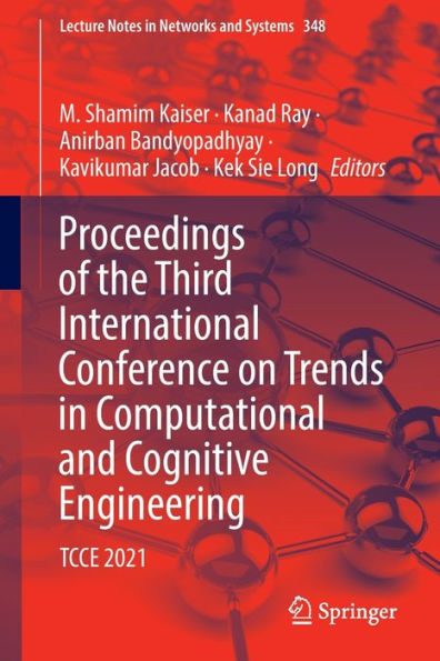 Proceedings of the Third International Conference on Trends Computational and Cognitive Engineering: TCCE 2021