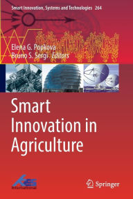 Title: Smart Innovation in Agriculture, Author: Elena G. Popkova