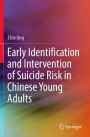 Early Identification and Intervention of Suicide Risk in Chinese Young Adults