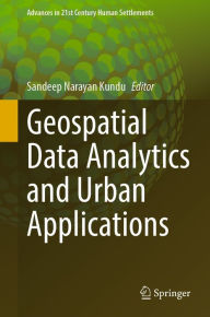 Title: Geospatial Data Analytics and Urban Applications, Author: Sandeep Narayan Kundu