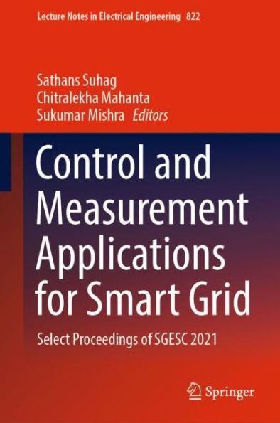 Control and Measurement Applications for Smart Grid: Select Proceedings of SGESC 2021