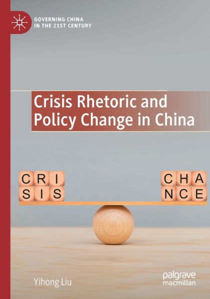 Crisis Rhetoric and Policy Change China