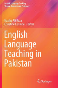 Title: English Language Teaching in Pakistan, Author: Naziha Ali Raza