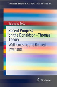 Title: Recent Progress on the Donaldson-Thomas Theory: Wall-Crossing and Refined Invariants, Author: Yukinobu Toda