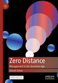 Title: Zero Distance: Management in the Quantum Age, Author: Danah Zohar