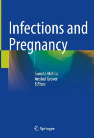 Title: Infections and Pregnancy, Author: Sumita Mehta