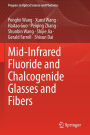 Mid-Infrared Fluoride and Chalcogenide Glasses and Fibers