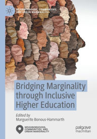 Title: Bridging Marginality through Inclusive Higher Education, Author: Marguerite Bonous-Hammarth