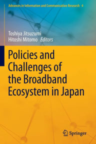 Title: Policies and Challenges of the Broadband Ecosystem in Japan, Author: Toshiya Jitsuzumi