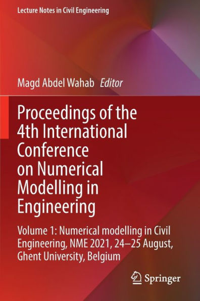 Proceedings of the 4th International Conference on Numerical modelling Engineering: Volume 1: Civil Engineering, NME 2021, 24-25 August, Ghent University, Belgium