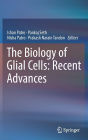 The Biology of Glial Cells: Recent Advances