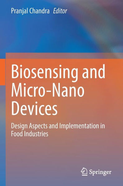 Biosensing and Micro-Nano Devices: Design Aspects Implementation Food Industries