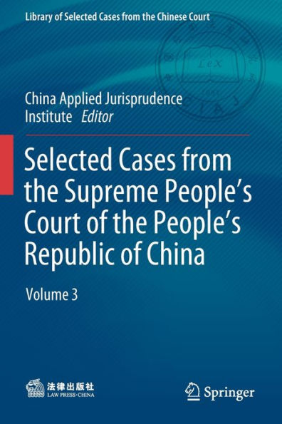 Selected Cases from the Supreme People's Court of Republic China: Volume 3