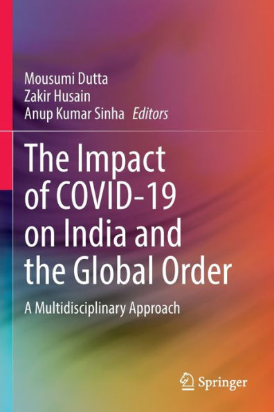 the Impact of COVID-19 on India and Global Order: A Multidisciplinary Approach