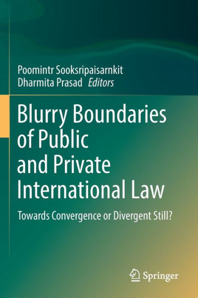 Blurry Boundaries of Public and Private International Law: Towards Convergence or Divergent Still?