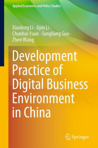 Title: Development Practice of Digital Business Environment in China, Author: Xiaolong Li