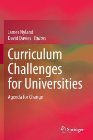 Title: Curriculum Challenges for Universities: Agenda for Change, Author: James Nyland