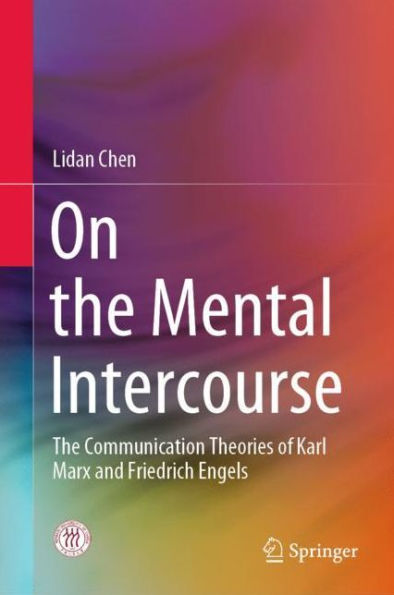 On the Mental Intercourse: The Communication Theories of Karl Marx and Friedrich Engels