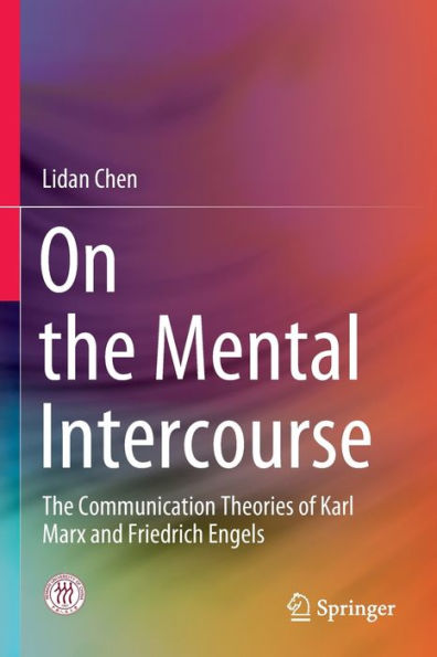 On the Mental Intercourse: The Communication Theories of Karl Marx and Friedrich Engels