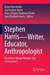 Title: Stephen Harris-Writer, Educator, Anthropologist: Kantriman Blanga Melabat (Our Countryman), Author: Brian Clive Devlin