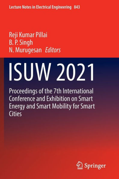ISUW 2021: Proceedings of the 7th International Conference and Exhibition on Smart Energy Mobility for Cities