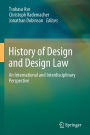 History of Design and Design Law: An International and Interdisciplinary Perspective