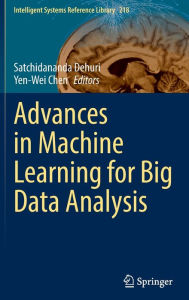 Title: Advances in Machine Learning for Big Data Analysis, Author: Satchidananda Dehuri