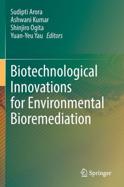 Biotechnological Innovations for Environmental Bioremediation