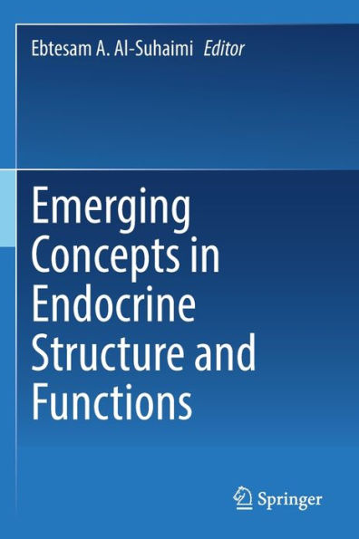 Emerging Concepts Endocrine Structure and Functions