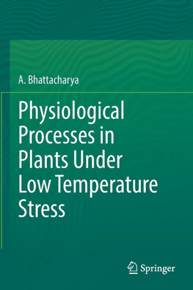 Physiological Processes Plants Under Low Temperature Stress