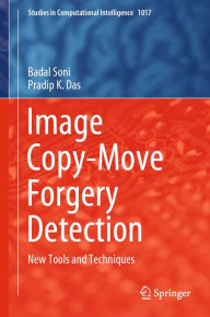 Title: Image Copy-Move Forgery Detection: New Tools and Techniques, Author: Badal Soni