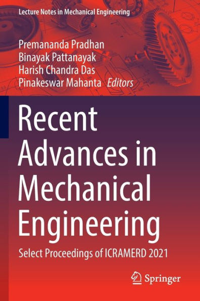 Recent Advances Mechanical Engineering: Select Proceedings of ICRAMERD 2021