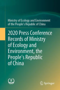 Title: 2020 Press Conference Records of Ministry of Ecology and Environment, the People's Republic of China, Author: Ministry of Ecology and Environment