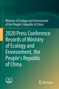 Title: 2020 Press Conference Records of Ministry of Ecology and Environment, the People's Republic of China, Author: Ministry of Ecology and Environment