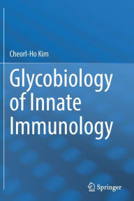 Title: Glycobiology of Innate Immunology, Author: Cheorl-Ho Kim